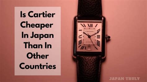 cartier cheaper in japan|japan cartier price.